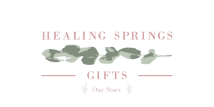 Healing Springs Gifts Story